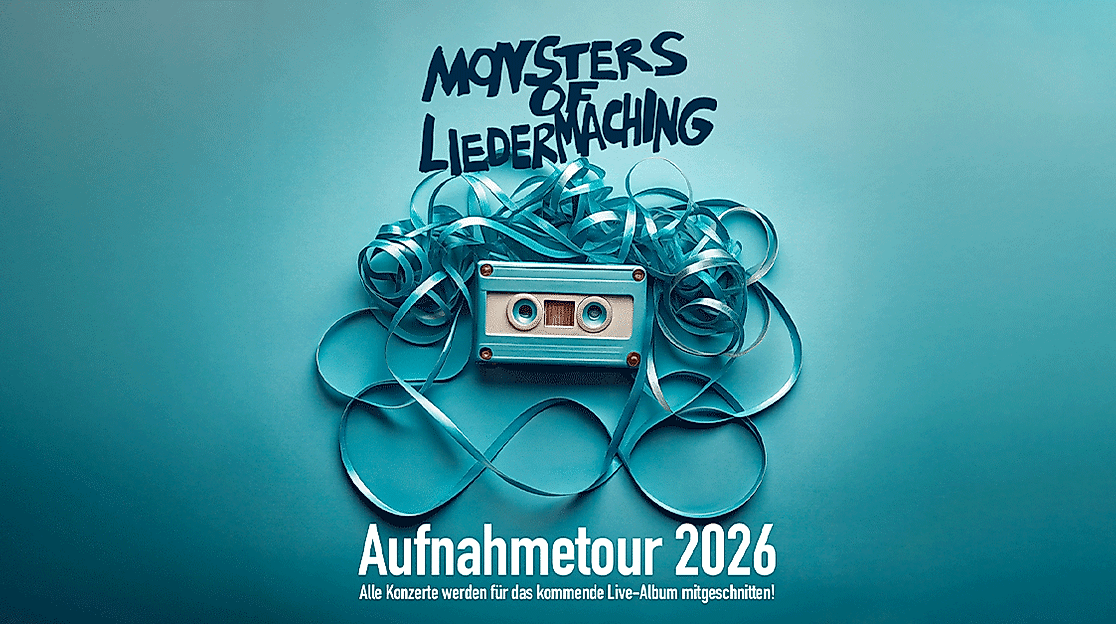 Monsters Of Liedermaching - Aufnahmetour 2026
