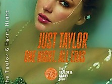 Just Taylor - One Night All Eras