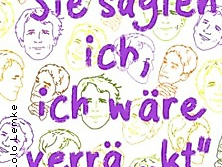 "Sie sagten ich, ich wäre verrä...kt"