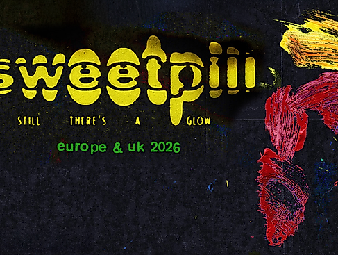 Sweet Pill - Still There’s A Glow 2026