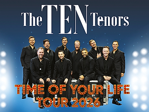The Ten Tenors - Time of your Life Tour 2026