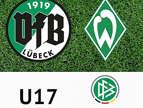 VfB Lübeck U17 - SV Werder Bremen U17