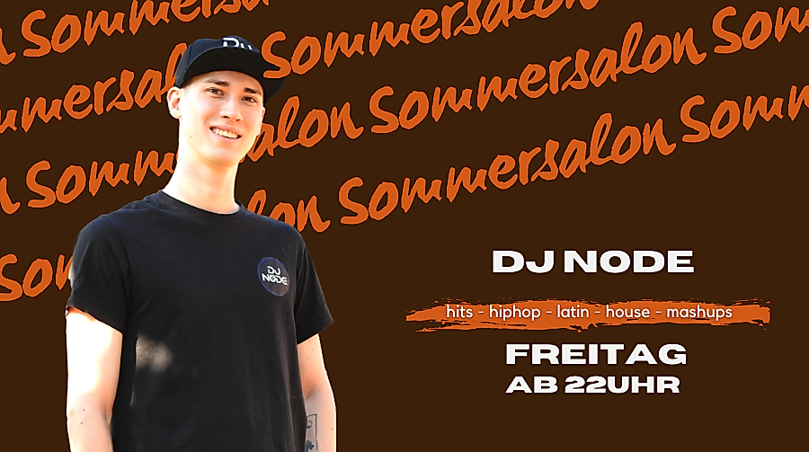 Sommersalon - DJ Node Freitag