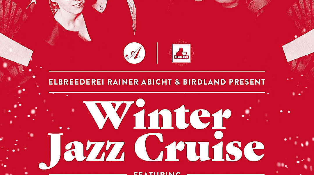 WINTER JAZZ CRUISE FEAT. BIRDLAND BIGBAND ELBREEDEREI RAINER ABICHT & BIRDLAND PRESENT (HAFENRUNDFAHRT X JAZZ)