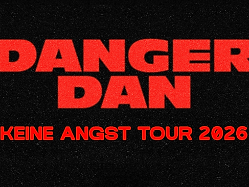 Danger Dan - Keine Angst Tour 2026