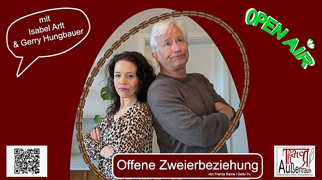 OFFENE ZWEIERBEZIEHUNG - Open Air-Theater mit Isabel Arlt & Gerry Hungbauer