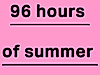 96hoursofsummer