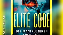 Lesung mit Christoph Elbern: Elite-Code - Sie manipulieren auch dich!