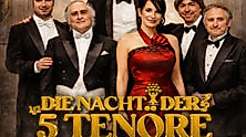 Die Nacht der 5 Tenöre mit Anna Maria Kaufmann