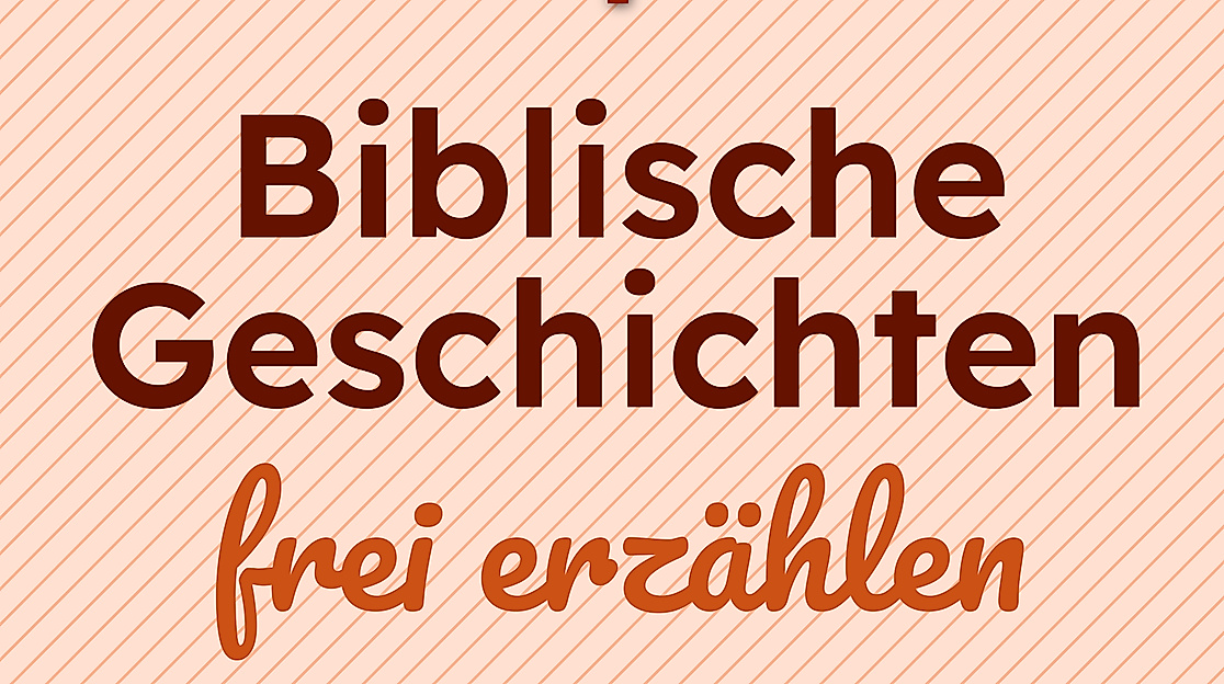 Biblische Geschichten - frei erzählen