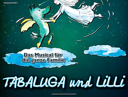 Tabaluga und Lilli - Das nächste drachenstarke Musical für die ganze Familie