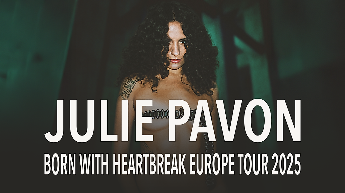 Julie Pavon - Born with Heartbreak Europe Tour