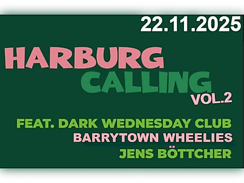 Harburg Calling Vol.2 feat. Dark Wednesday Club - Jens Böttcher - Barrytown Wheelies