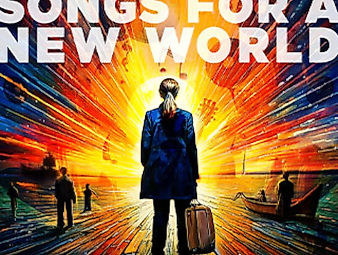 SONGS FOR A NEW WORLD - SONGS FOR A NEW WORLD Samstag