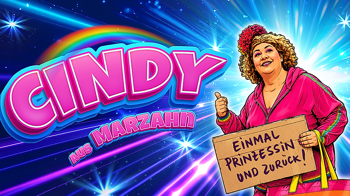 Cindy aus Marzahn - Einmal Prinzessin und zurück!