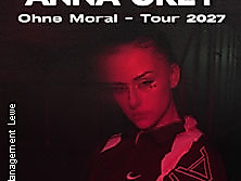 Anna Grey - Ohne Moral Tour 2027