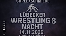 Lübecker Wrestling Nacht 8
