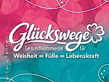 Messe Glückswege