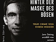 Hinter der Maske des Bösen - True Crime von einem Insider