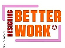 Designing Better Work