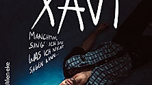 XAVI - Manchmal sing' ich das was ich nicht sagen kann