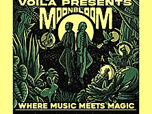 VOILÀ - presents MOONBLOOM: Where Music Meets Magic