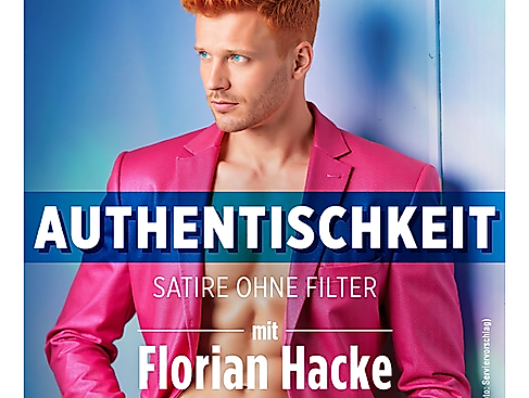 FLORIAN HACKE "AUTHENTISCHKEIT" (VORPREMIERE) KADERSCHMIEDE PRESENTS (STAND-UP & SATIRE)