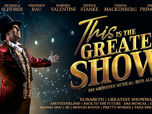 This is THE GREATEST SHOW! - Die größten Musical Hits aller Zeiten - LIVE 2026