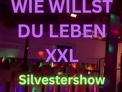 Wie willst du leben XXL - Die große Silvestershow