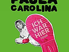Paula Carolina - Ich war hier - Tour 2026