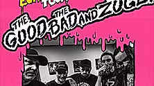 The Good The Bad and The Zugly