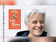 Ulrike Herrmann - Geld als Waffe