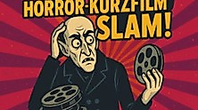 Horror-Kurzfilmslam - Horror in Hamburg!