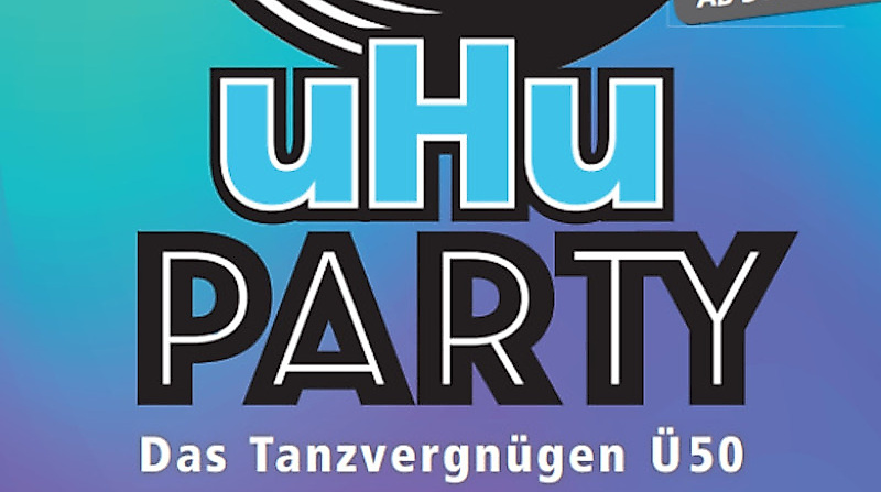 uHu-Party - Das Tanzvergnügen Ü50