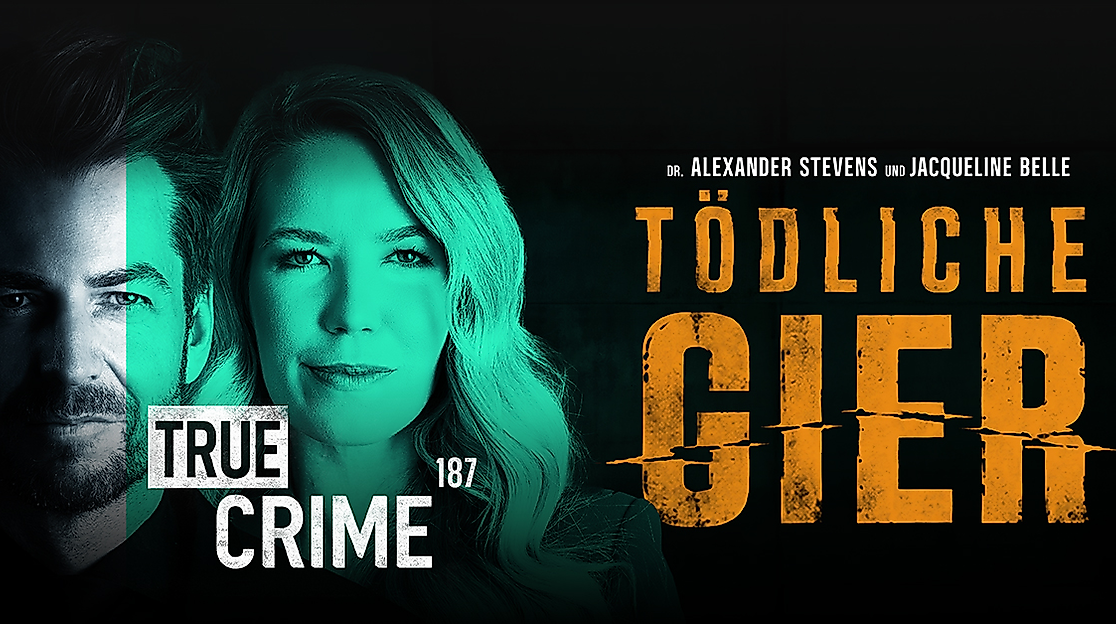 Alexander Stevens & Jacqueline Belle - TRUE CRIME 187 LIVE - Tödliche Gier