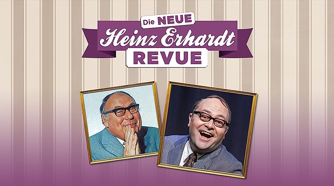 Die neue Heinz Erhardt Revue