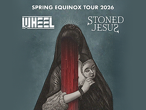 Stoned Jesus & Wheel - Spring Equinox European Tour 2026