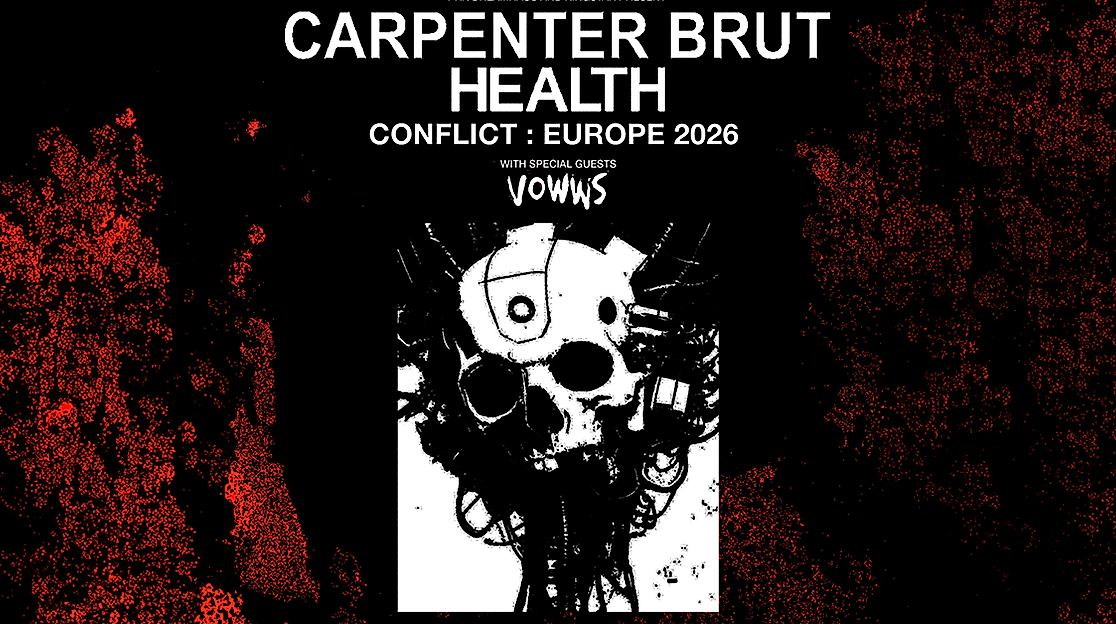 CARPENTER BRUT x HEALTH - Conflict : Europe Tour 2026