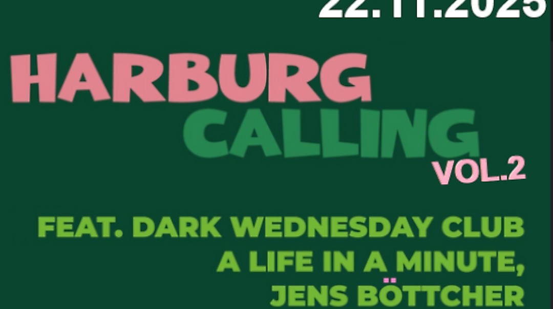 Harburg Calling Vol.2 feat. Dark Wednesday Club - Jens Böttcher - A Life in a Minute
