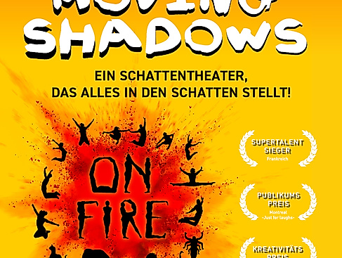 Moving Shadows - On Fire - Ein Schattentheater, das alles in den Schatten stellt!