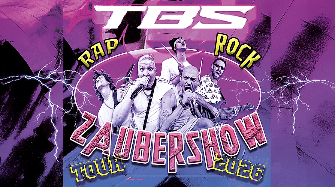 TBS - Rock, Rap und Zaubershow Tour 2026 - Support Callejon
