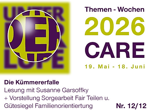 Themen-Wochen "Unter der Lupe - 2026: Care"
