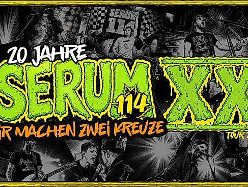 20 Jahre Serum 114 - Wir machen zwei Kreuze - Jubiläumstour 2027