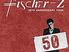 Fischer-Z - 50th Anniversary Tour