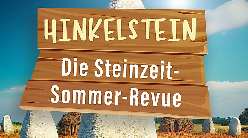 "Hinkelstein" die Steinzeit Sommer Revue