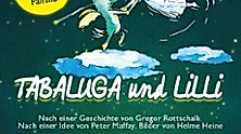 Tabaluga und Lilli - Das drachenstarke Musical für die ganze Familie