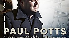Paul Potts - Unforgettable Moments