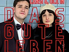 Das gute Leben mit Lensi und Ole