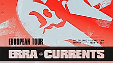 CURRENTS + ERRA - The Silence Follows Tour