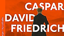 Caspar David Friedrich *Flexticket* - Die große Jubiläumsausstellung